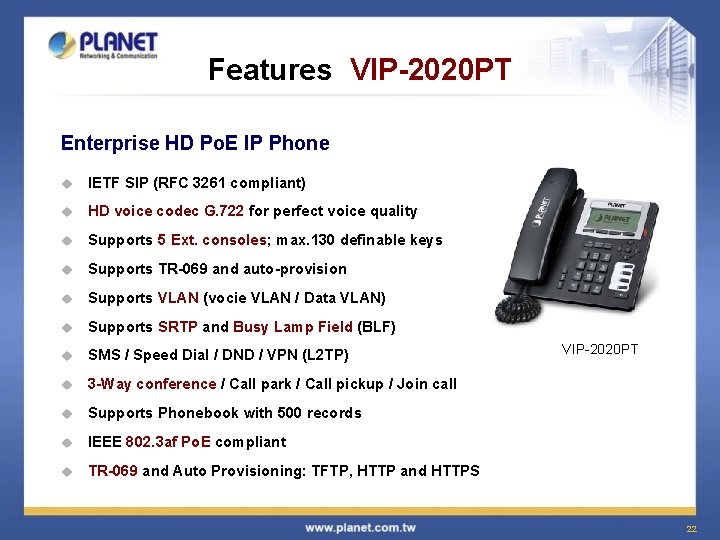 Features VIP-2020 PT Enterprise HD Po. E IP Phone u IETF SIP (RFC 3261