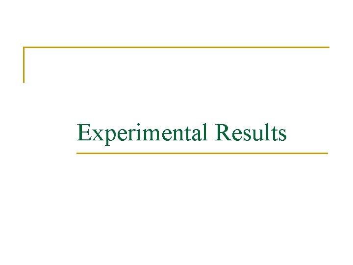 Experimental Results 