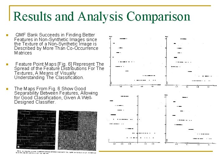 Results and Analysis Comparison n QMF Bank Succeeds in Finding Better Features in Non-Synthetic