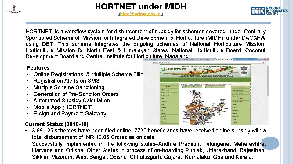 HORTNET under MIDH (http: //hortnet. gov. in ) HORTNET is a workflow system for