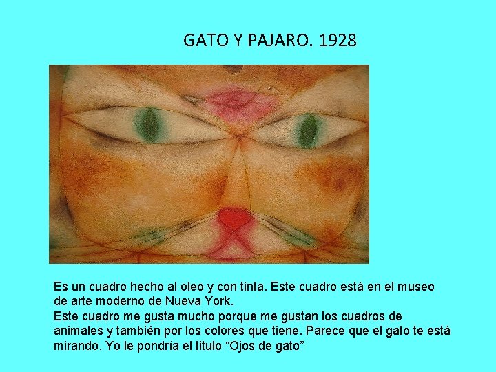 GATO Y PAJARO. 1928 Es un cuadro hecho al oleo y con tinta. Este
