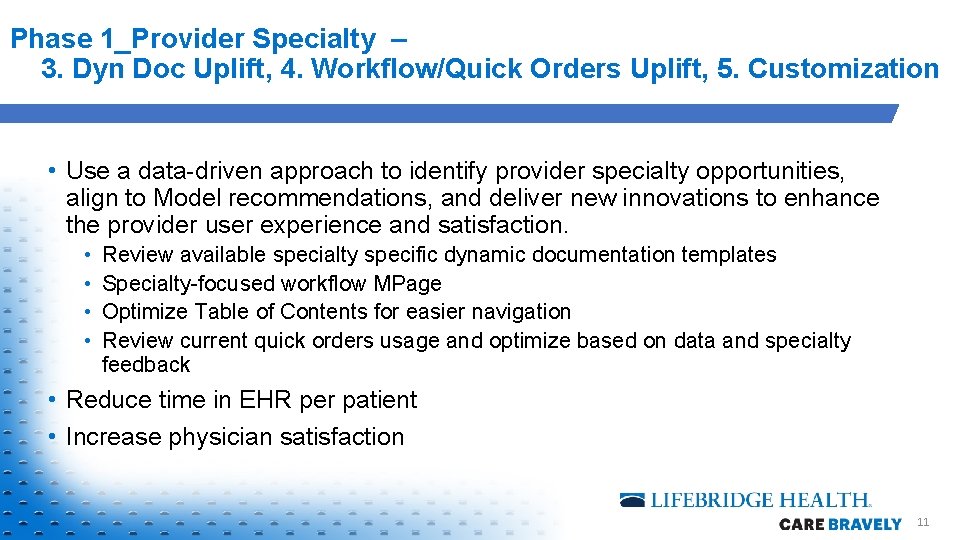 Phase 1_Provider Specialty – 3. Dyn Doc Uplift, 4. Workflow/Quick Orders Uplift, 5. Customization Phase 1_Provider Specialty – 3. Dyn Doc Uplift, 4. Workflow/Quick Orders Uplift, 5. Customization