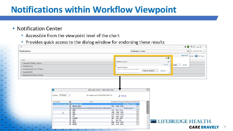 Notifications within Workflow Viewpoint • Notification Center • Accessible from the viewpoint level of Notifications within Workflow Viewpoint • Notification Center • Accessible from the viewpoint level of