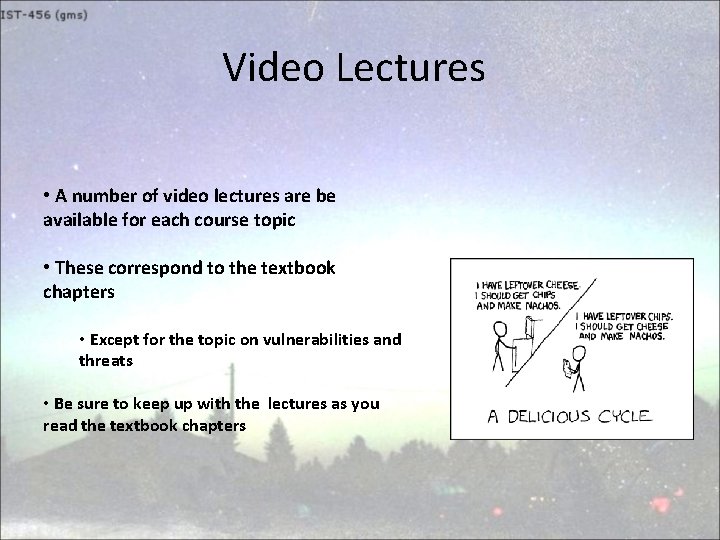 Video Lectures • A number of video lectures are be available for each course