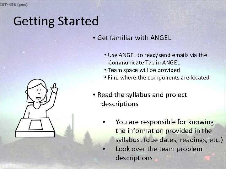 Getting Started • Get familiar with ANGEL • Use ANGEL to read/send emails via