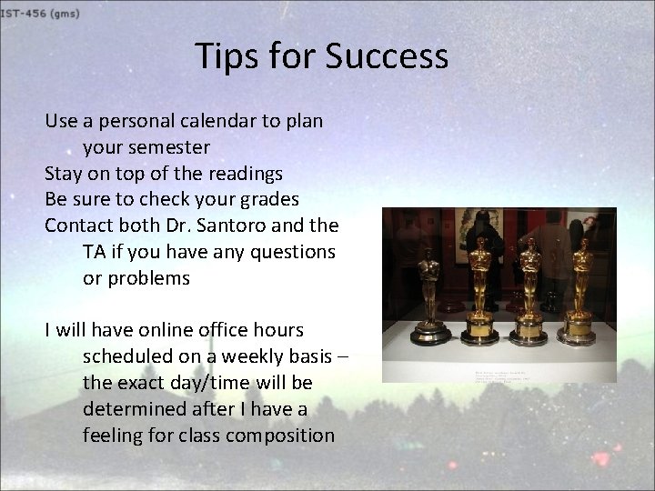 Tips for Success Use a personal calendar to plan your semester Stay on top