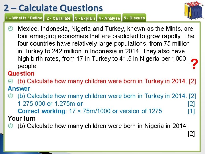 2 – Calculate Questions 1 – What Is / Define 2 - Calculate 3