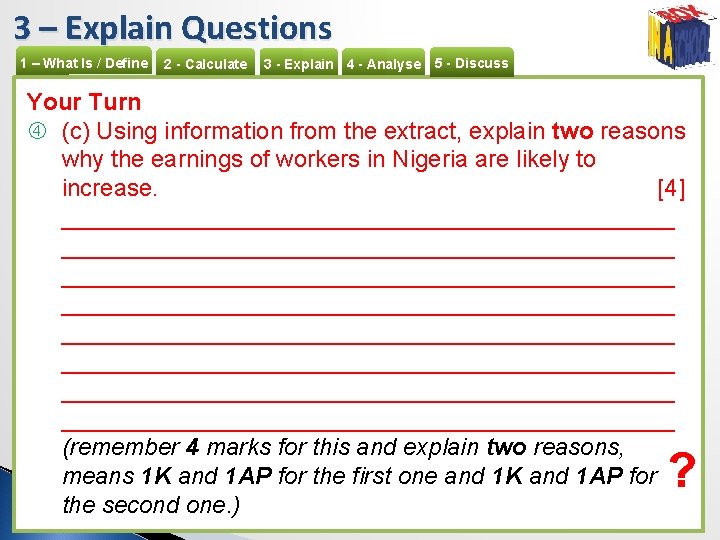 3 – Explain Questions 1 – What Is / Define 2 - Calculate 3
