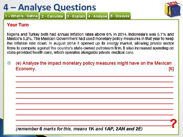 4 – Analyse Questions 1 – What Is / Define 2 - Calculate 3