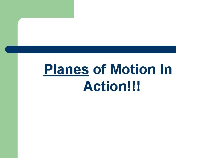 Planes of Motion In Action!!! 