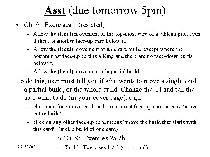 Asst (due tomorrow 5 pm) • Ch. 9: Exercises 1 (restated) – Allow the Asst (due tomorrow 5 pm) • Ch. 9: Exercises 1 (restated) – Allow the