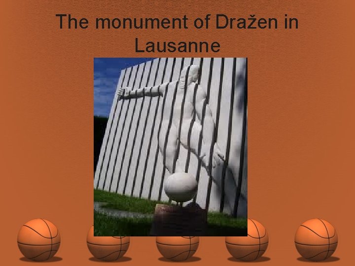 The monument of Dražen in Lausanne 