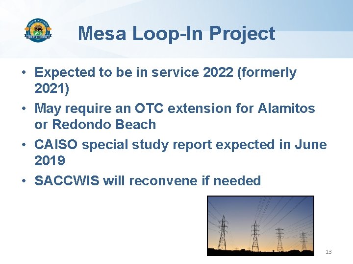 Mesa Loop-In Project • Expected to be in service 2022 (formerly 2021) • May