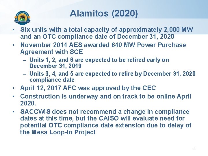 Alamitos (2020) • Six units with a total capacity of approximately 2, 000 MW