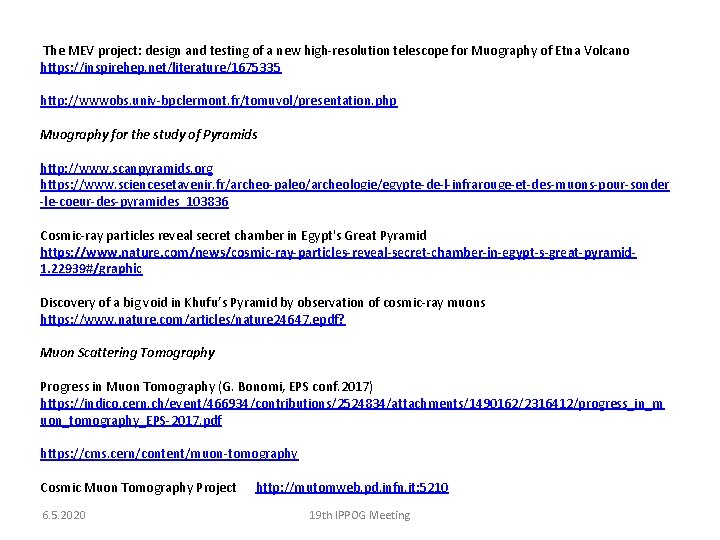 The MEV project: design and testing of a new high-resolution telescope for Muography of