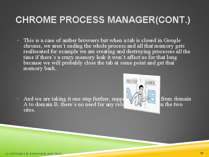 CHROME PROCESS MANAGER(CONT. ) • This is a case of anther browsers but when