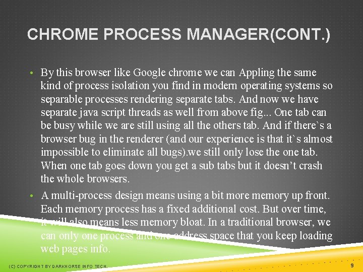 CHROME PROCESS MANAGER(CONT. ) • By this browser like Google chrome we can Appling