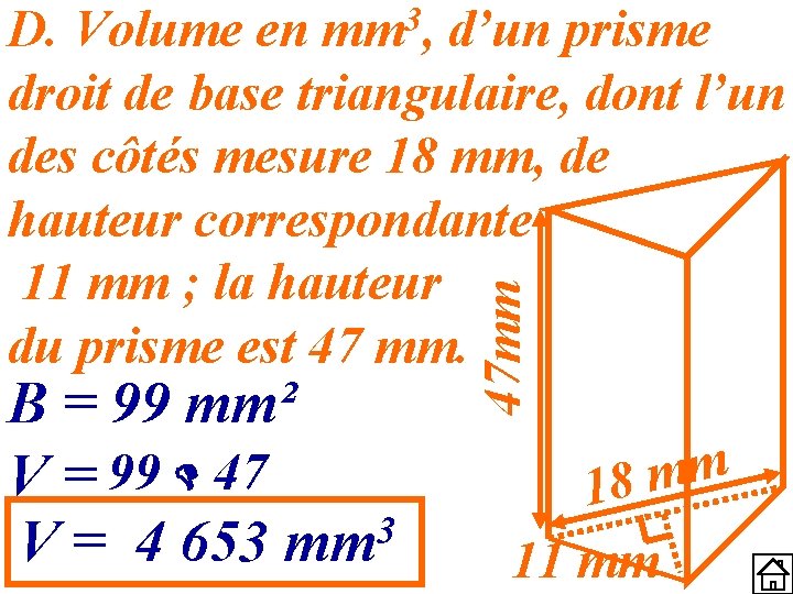 D. Volume en d’un prisme droit de base triangulaire, dont l’un des côtés mesure
