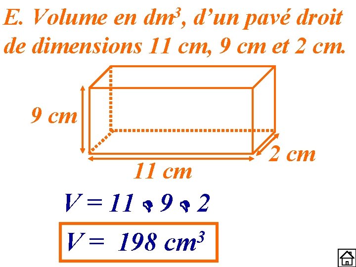 3 dm , E. Volume en d’un pavé droit de dimensions 11 cm, 9