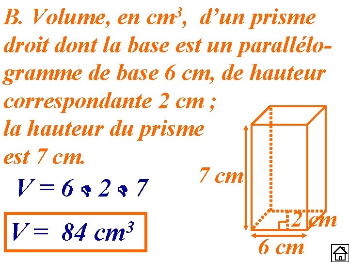 3 cm , B. Volume, en d’un prisme droit dont la base est un