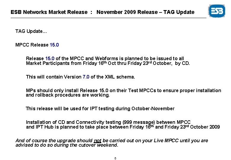 ESB Networks Market Release : November 2009 Release – TAG Update… MPCC Release 15.