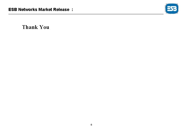 ESB Networks Market Release : Thank You 6 