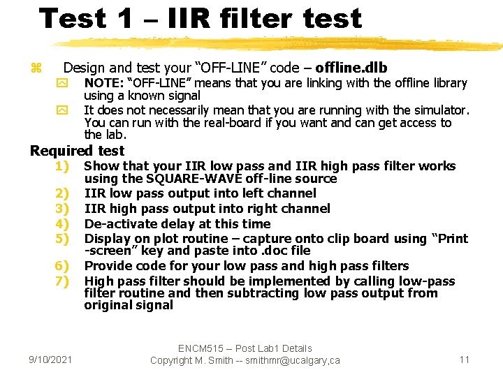 Test 1 – IIR filter test z Design and test your “OFF-LINE” code –