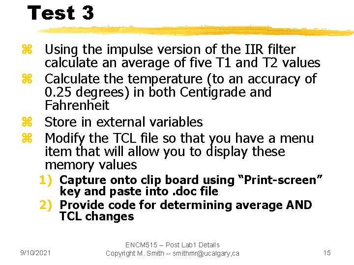 Test 3 z Using the impulse version of the IIR filter calculate an average