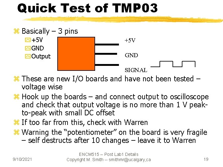 Quick Test of TMP 03 z Basically – 3 pins y +5 V y