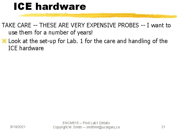 ICE hardware TAKE CARE -- THESE ARE VERY EXPENSIVE PROBES -- I want to