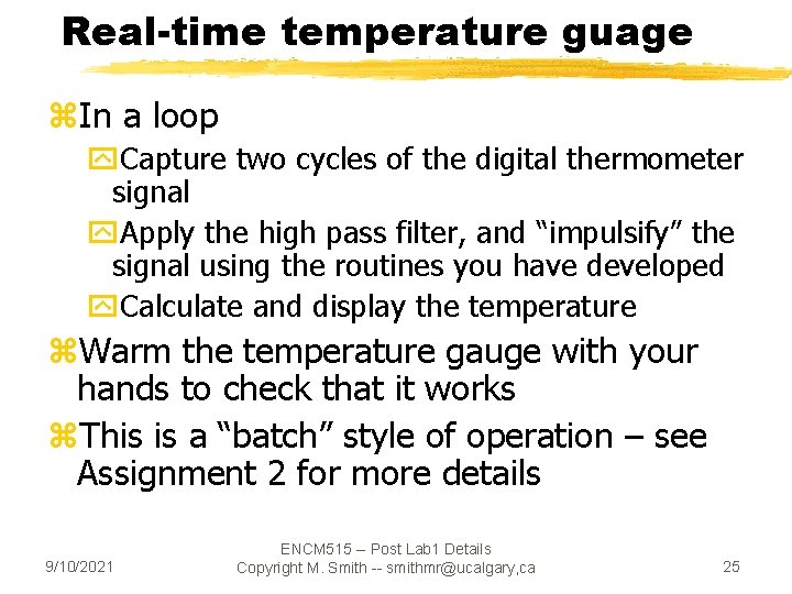 Real-time temperature guage z. In a loop y. Capture two cycles of the digital