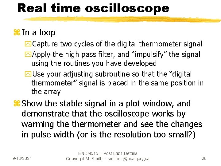 Real time oscilloscope z In a loop y. Capture two cycles of the digital