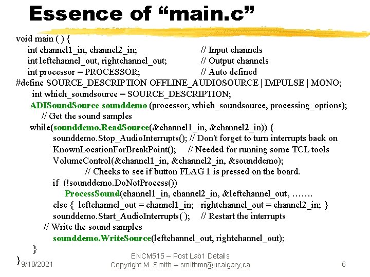 Essence of “main. c” void main ( ) { int channel 1_in, channel 2_in;