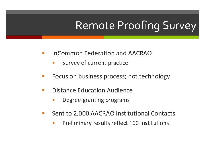 Remote Proofing Survey § In. Common Federation and AACRAO § Survey of current practice