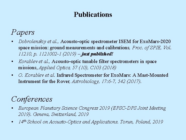 Publications Papers • Dobrolenskiy et al. , Acousto-optic spectrometer ISEM for Exo. Mars-2020 space