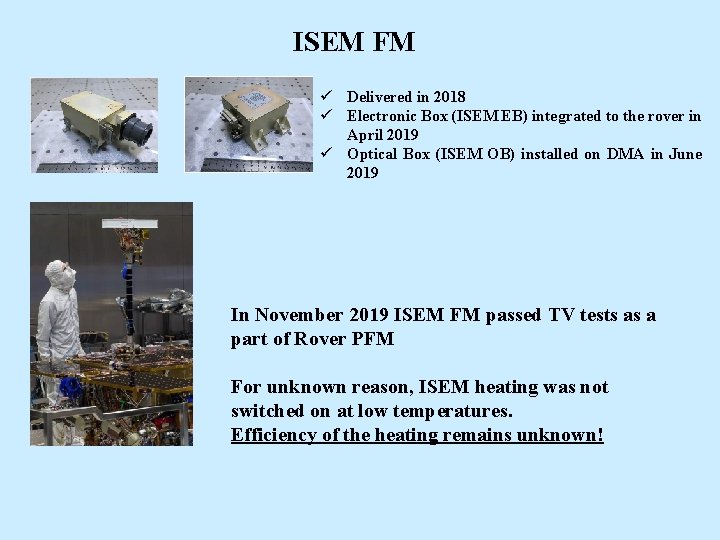 ISEM FM ü Delivered in 2018 ü Electronic Box (ISEM EB) integrated to the