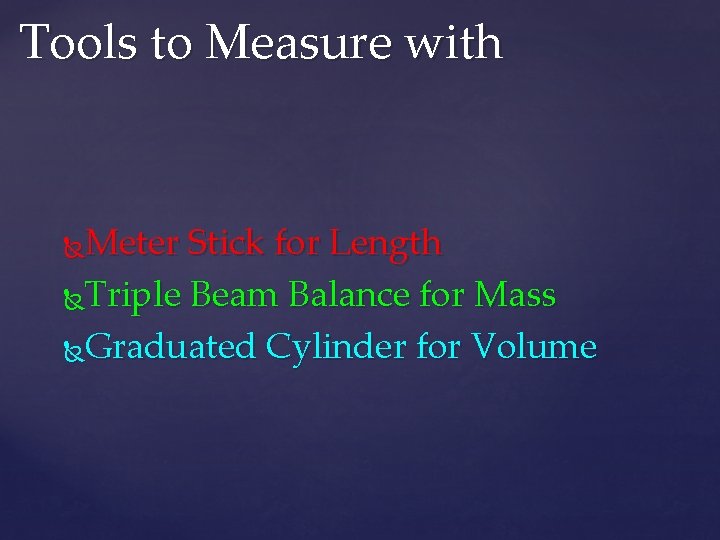 Tools to Measure with Meter Stick for Length Triple Beam Balance for Mass Graduated