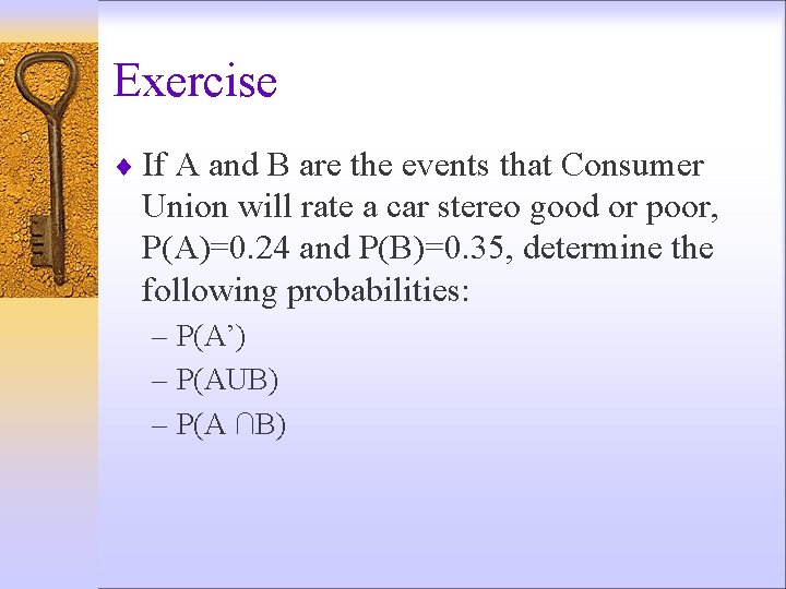 Exercise ¨ If A and B are the events that Consumer Union will rate