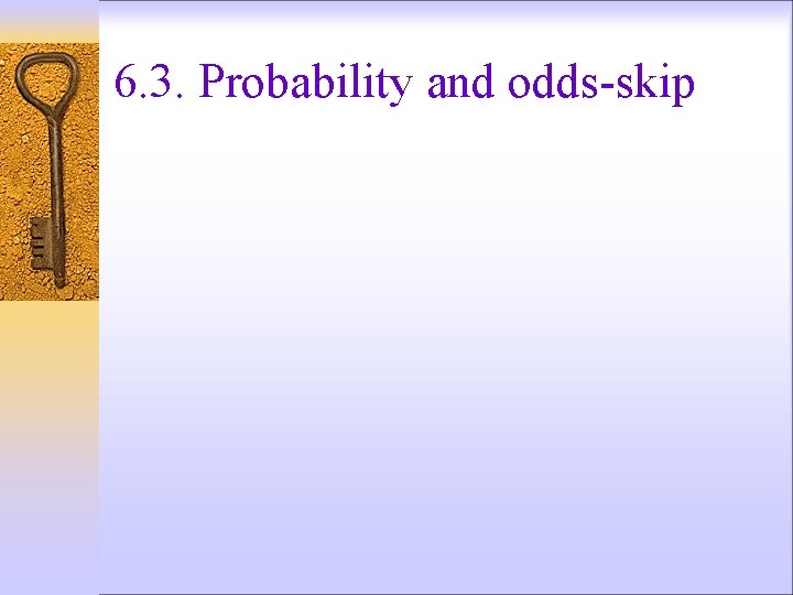 6. 3. Probability and odds-skip 