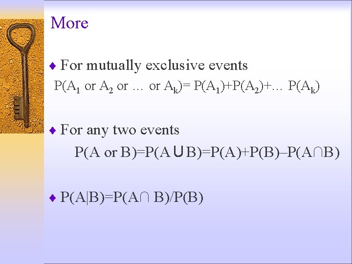 More ¨ For mutually exclusive events P(A 1 or A 2 or … or