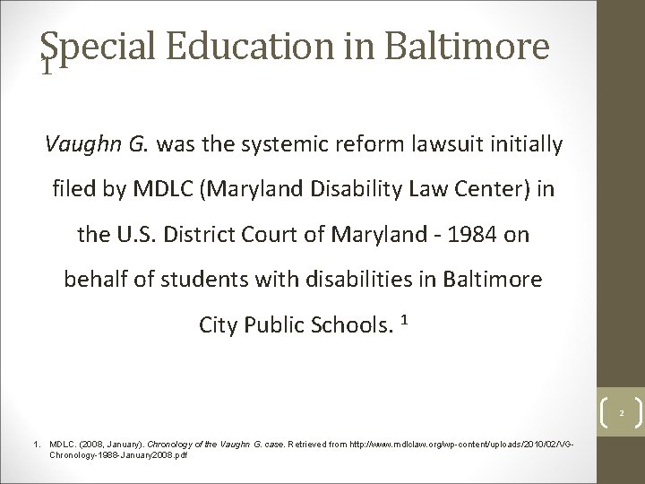 Special Education in Baltimore 1 Vaughn G. was the systemic reform lawsuit initially filed