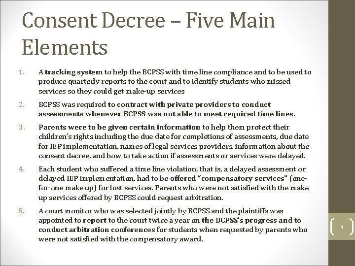 Consent Decree – Five Main Elements 1. A tracking system to help the BCPSS