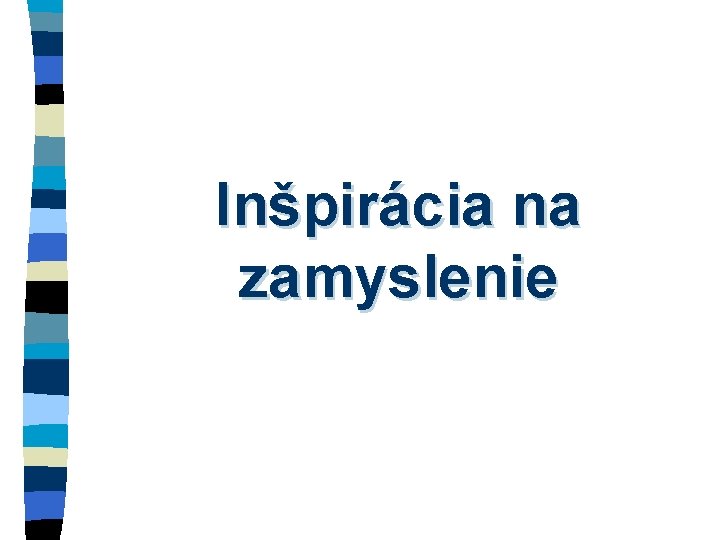 Inšpirácia na zamyslenie 