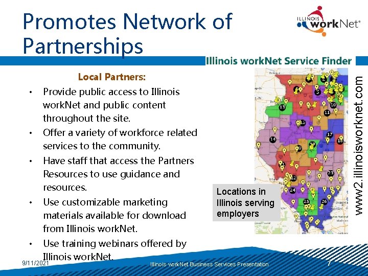 Promotes Network of Partnerships • Provide public access to Illinois work. Net and public