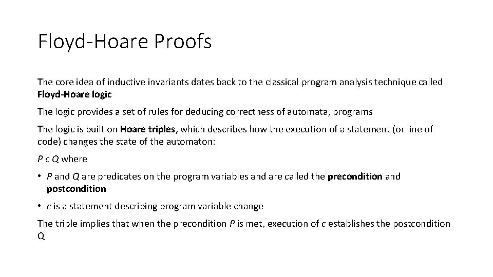 Floyd-Hoare Proofs The core idea of inductive invariants dates back to the classical program