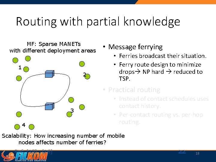 Routing with partial knowledge MF: Sparse MANETs with different deployment areas 1 2 •