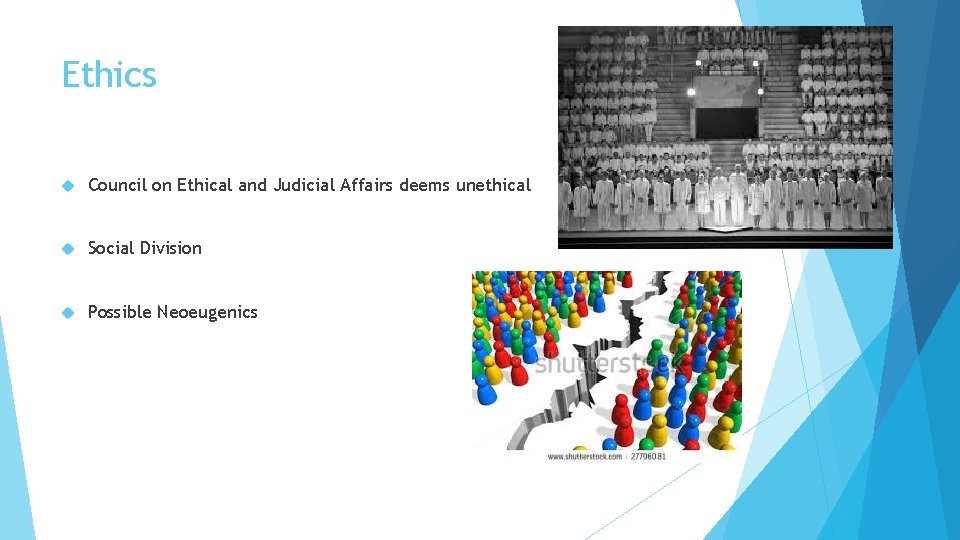 Ethics Council on Ethical and Judicial Affairs deems unethical Social Division Possible Neoeugenics 
