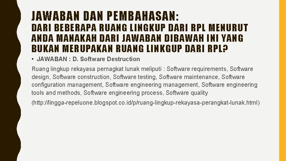 JAWABAN DAN PEMBAHASAN: DARI BEBERAPA RUANG LINGKUP DARI RPL MENURUT ANDA MANAKAH DARI JAWABAN