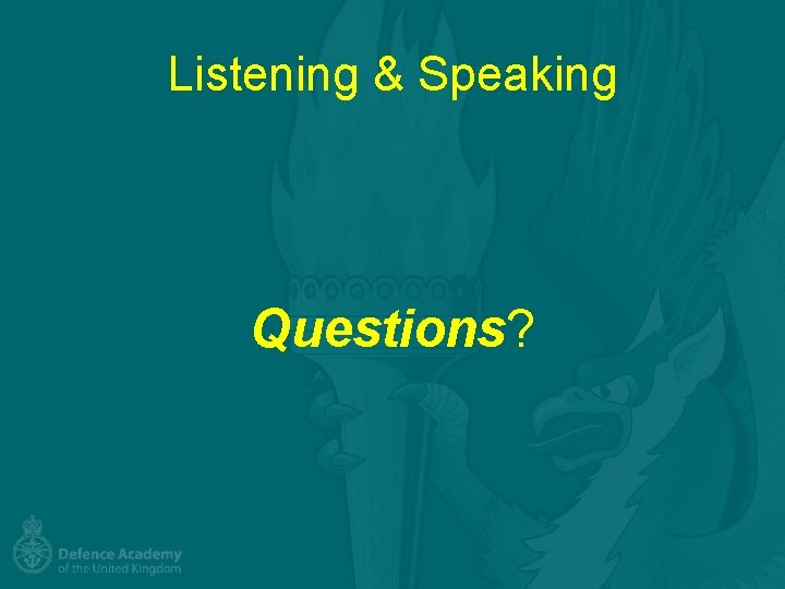 Listening & Speaking Questions? 