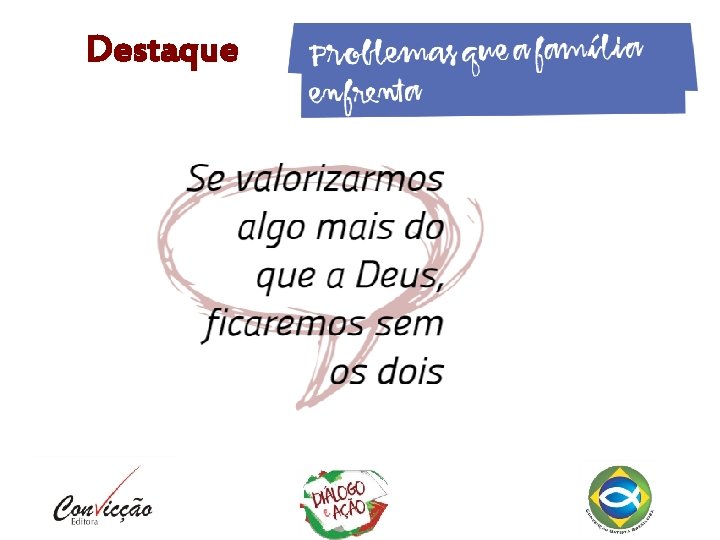 Destaque Destaque